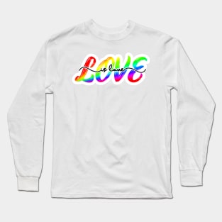 Love is Love Long Sleeve T-Shirt